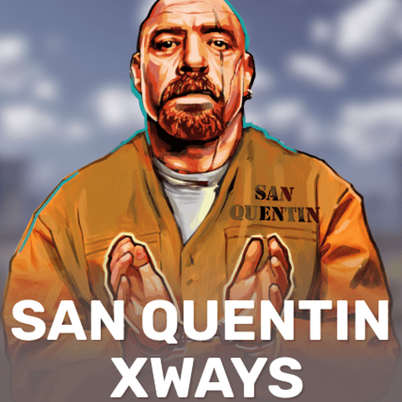 San Quentin xWays